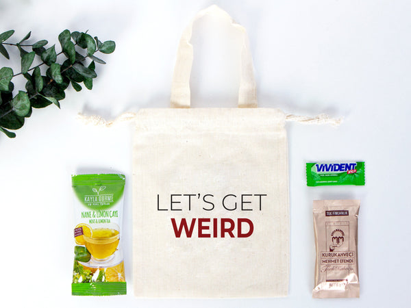 Lets Get Weird Party Favor Bag - 6"W x 8"H (15 cm x 20 cm) Hangover Kit Bag -  Party Recoveryt Kit Bags - Custom Hangover bags - Bachelorette Party