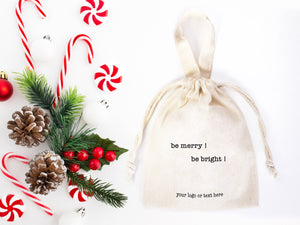 Be Merry, Be Bright Bags - 6"W x 8"H (15 cm x 20 cm) - Custom Family or Company Bags  Add Logo & Text
